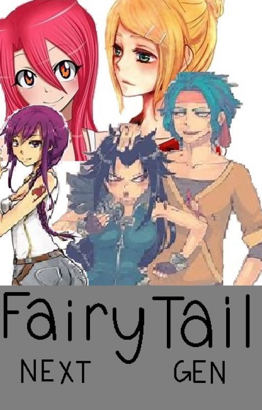 Fairy Tail Next Gen by Angelic_Demon18