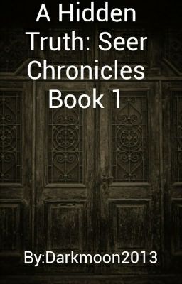 A Hidden Truth: Seer Chronicles book 1 (Available on Amazon) cover