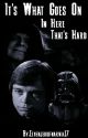 It's What Goes On In Here That's Hard  (Star Wars AU Fanfiction) by Elvenjediofnarnia17