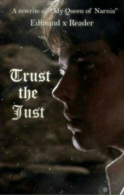 ♚ ℑrust the Just ♚ // Edmund X Reader cover