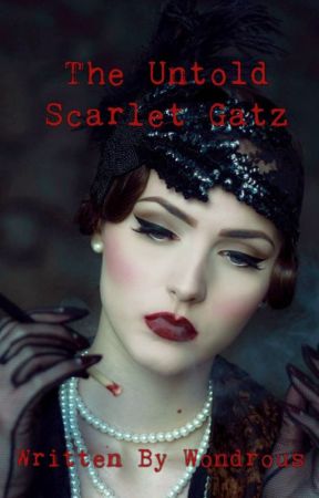 The Untold Scarlet Gatz by mwondrous