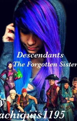 Descendants Fanfic: The Forgotten Sister cover