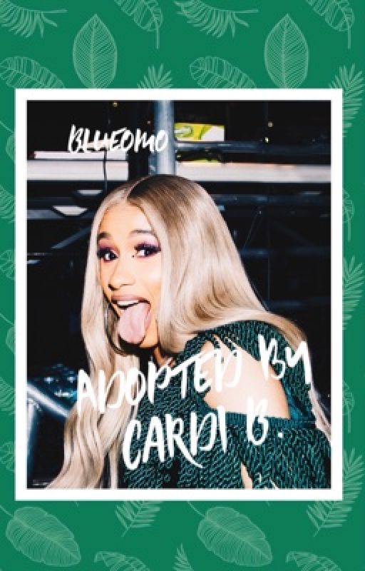 Adopted By Cardi B. by Blueomo