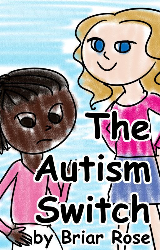 The Autism Switch by BriarRoseTDF