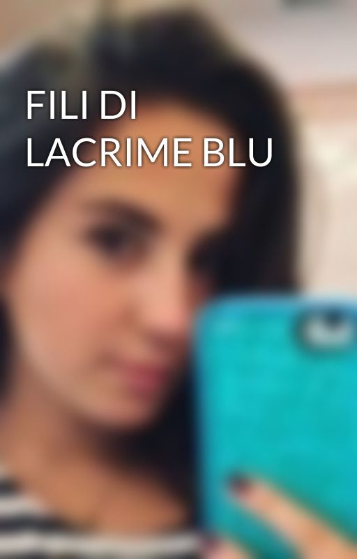 FILI DI LACRIME BLU by chiarademonte_