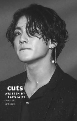 Cuts || Taekook [ Finished ] cover