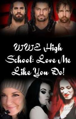 WWE High School: Love Me Like You Do! (Completed) cover