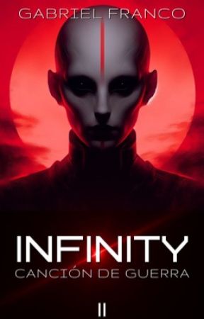 INFINITY: Canción de Guerra by GabrielO5