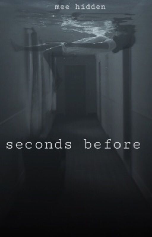 seconds before by MeeHidden