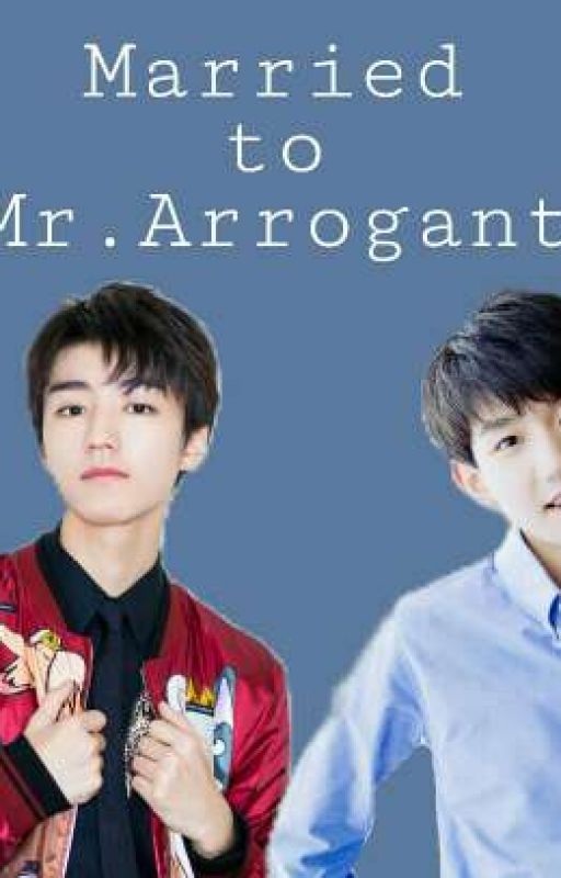 Married to Mr. Arrogant [COMPLETED] by MoonlightKaiyuan