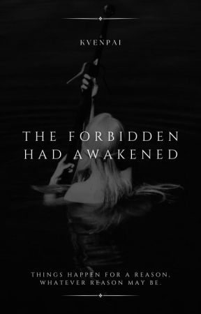 The Forbidden Had Awakened by KVENPAI