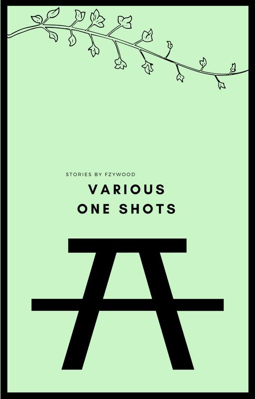 One Shots by fzywood