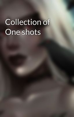 Collection of One shots cover