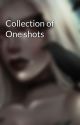 Collection of One shots by AriaFrostine