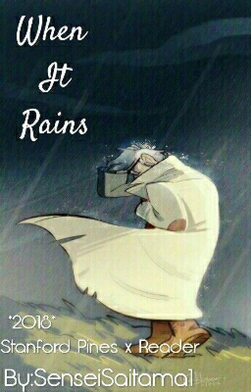 When It Rains~ (Stanford X Reader) *2018* by bunniesnuggles