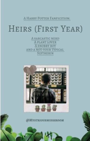 Heirs (1st Year) || {Harry Potter Fanfiction}✔ by Mystriousmushroom