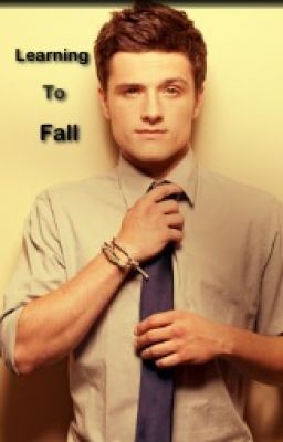 Learning to Fall (A Josh Hutcherson Fanfiction) cover