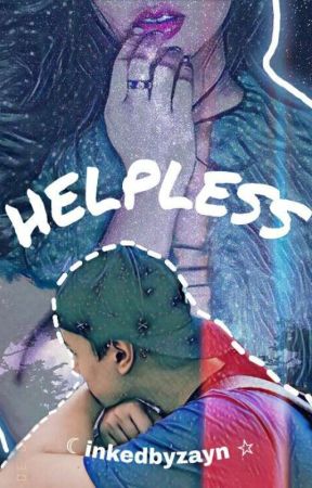 Helpless » k.w. by inkedbyzayn