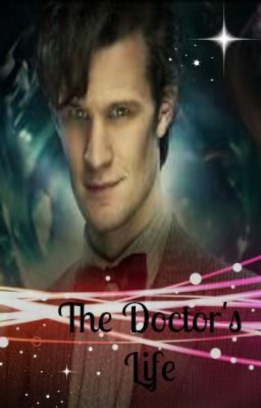 The Doctor's life by danielhill2005