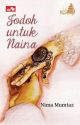 Jodoh Untuk Naina by O_chan