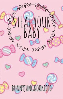 Steal Your Baby cover