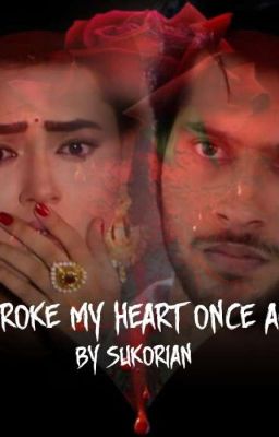 U broke my heart once again - SS RagLak ✔️ cover