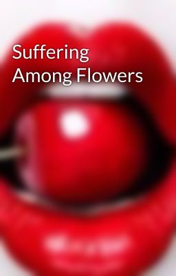 Suffering Among Flowers  cover