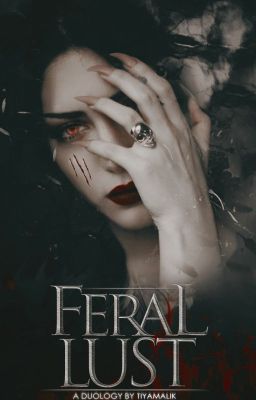 Feral Lust (Feral Souls Series - I) (18 ) [Currently Editing] cover