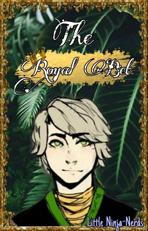 The Royal Bet | Lloyd X Reader 》On Hold For Rewrite by Little_Ninja-Nerds