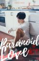 Paranoid Love: A Park Jimin Fanfiction ✔ by MintYumShooky