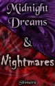 Midnight Dreams & Nightmares ~ A short story collection by Shimaira