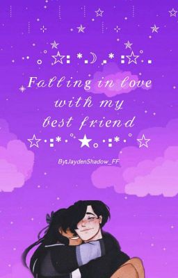 Falling In Love With My Best Friend // Zanemau Fanfiction cover