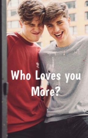 Who Loves you More? (Martinez Twins) by martiiineztwinsss