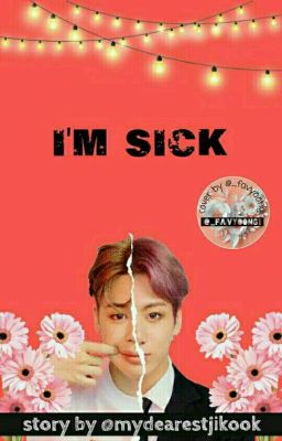 I'm sick {completed} cover