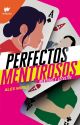 Perfectos Mentirosos © [Completa✔️] by Alexdigomas