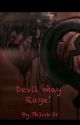 Devil May Rage! (Villain! Deku Fanfic) by 7h1nk3r