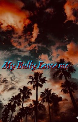 My Bully Loves Me cover