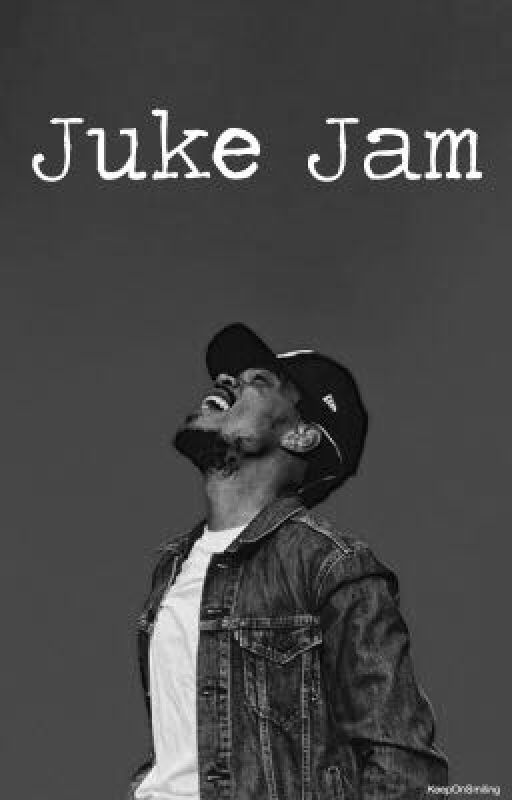 Juke Jam (Chance The Rapper AU) by KeepOnSmiling