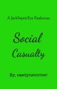 Social Casualty (a JackSepticeye / OC story)  by CaedynsCorner