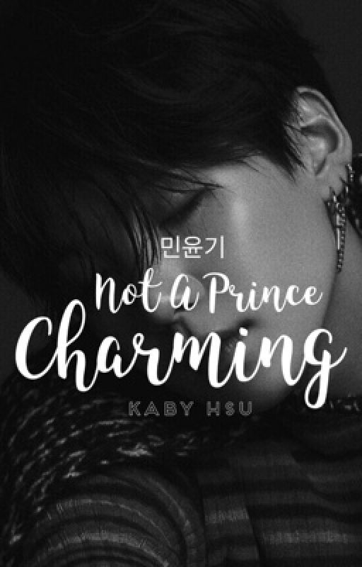 Not A Prince Charming | {M.YG} by KabyHsu