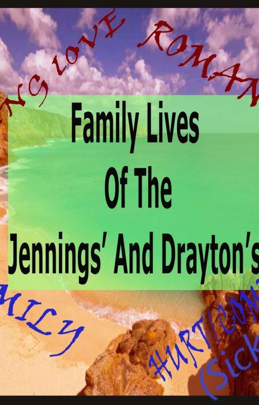 family lives of the Jennings and Drayton's by ilangel1