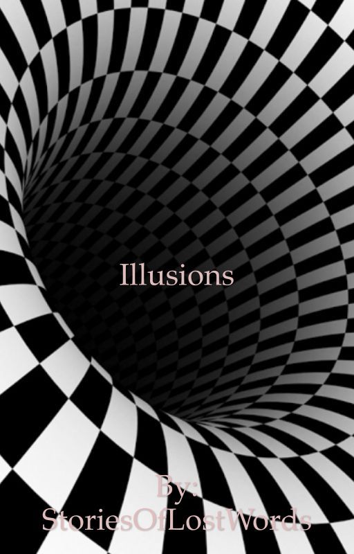 Illusions by StoriesOfLostWords