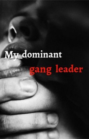 My dominant gang leader by stories_for_ig