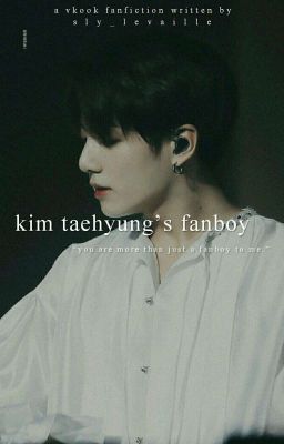 Kim Taehyung's fanboy | Taekook cover