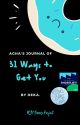 31 Ways to Get You ✔ by kaamuffled