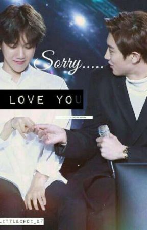 Sorry.... I Love You by LittleChoi_27