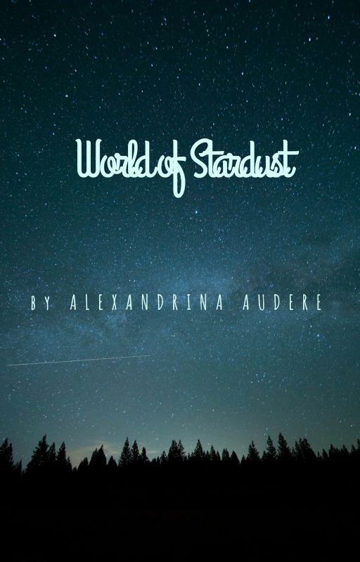 World of Stardust by AlexandrinaAudere