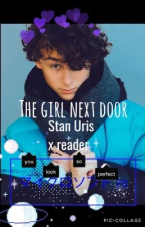 the girl next door || stan uris x reader by nasaarthoe