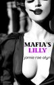 Mafia's Lilly (Complete) by JRAlyn-