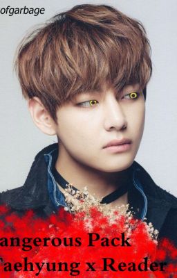 Dangerous Pack (Taehyung x reader) Werewolf FF cover